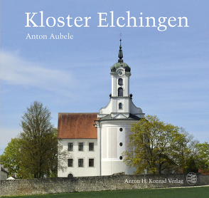 Kloster Elchingen von Aubele,  Anton
