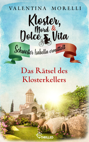 Kloster, Mord und Dolce Vita – Das Rätsel des Klosterkellers von Berenz,  Björn, Morelli,  Valentina