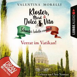 Kloster, Mord und Dolce Vita – Folge 09 von Morelli,  Valentina, Nonnast,  Chris