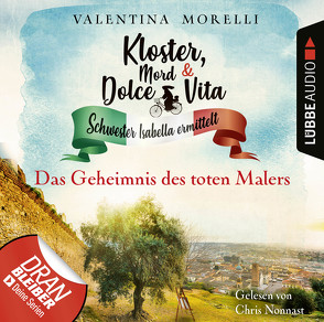 Kloster, Mord und Dolce Vita – Folge 10 von Morelli,  Valentina, Nonnast,  Chris