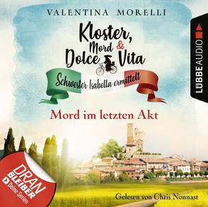 Kloster, Mord und Dolce Vita – Folge 11 von Morelli,  Valentina, Nonnast,  Chris