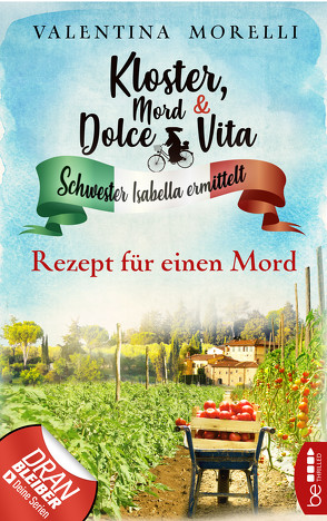 Kloster, Mord und Dolce Vita – Rezept für einen Mord von Morelli,  Valentina