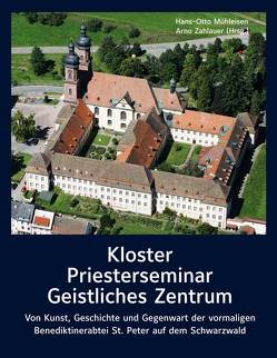 Kloster – Priesterseminar – Geistliches Zentrum von Mühleisen,  Hans-Otto, Zahlauer,  Arno