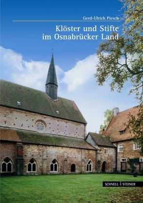 Klöster und Stifte im Osnabrücker Land von Lechtape,  Andreas, Piesch,  Gerd-Ulrich