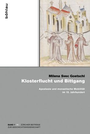 Klosterflucht und Bittgang von Goetschi,  Milena Svec