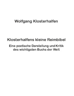 Klosterhalfens kleine Reimbibel von Klosterhalfen,  Wolfgang