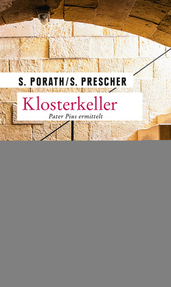 Klosterkeller von Porath,  Silke, Prescher,  Sören