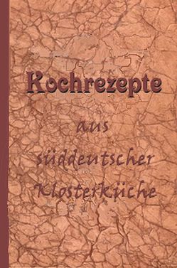 Klosterkochbuch von Schacher,  John