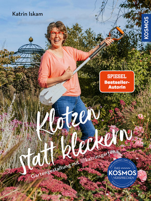 Klotzen statt kleckern von Iskam,  Katrin