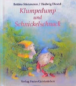 Klumpedump und Schnickelschnack von Diestel,  Hedwig, Stietencron,  Bettina