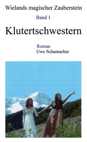 Klutertschwestern von Schumacher,  Uwe