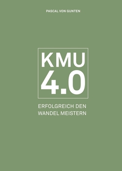 KMU 4.0 von von Gunten,  Pascal