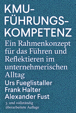 KMU-Führungskompetenz von Fueglistaller,  Urs, Fust,  Alexander, Halter,  Frank