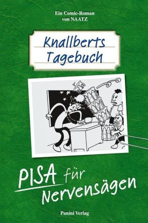 Knallberts Tagebuch von Naatz,  Oliver