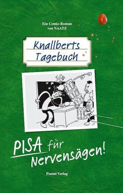 Knallberts Tagebuch von Naatz,  Oliver