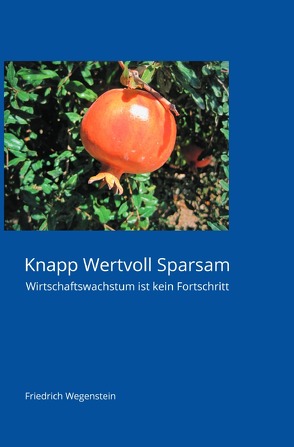 Knapp Wertvoll Sparsam von Wegenstein,  Friedrich