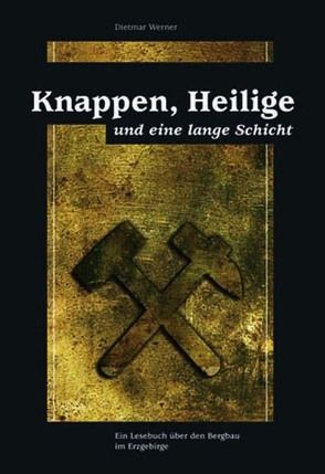 Knappen, Heilige und eine lange Schicht von Werner,  Dietmar