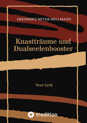 Knastträume und Dualseelenbooster von Heyer-Bellmann,  Frederike, Lutzebäck,  Romina