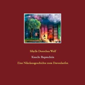 Knecht Ruprechtin von Wolf,  Sibylle Dorothea