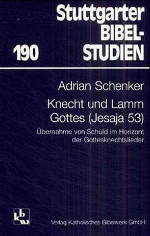 Knecht und Lamm Gottes von Schenker,  Adrian