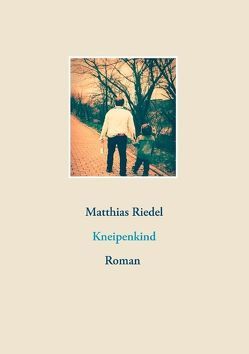 Kneipenkind von Riedel,  Matthias