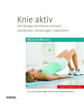 Knie aktiv von Horstmann,  Thomas, Merk,  Joachim