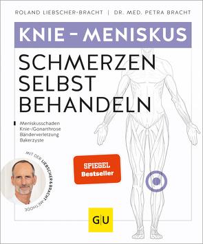 Knie & Meniskus Schmerzen selbst behandeln von Bracht,  Dr. med. Petra, Liebscher-Bracht,  Roland