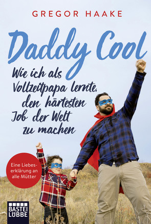 Daddy Cool von Haake,  Gregor