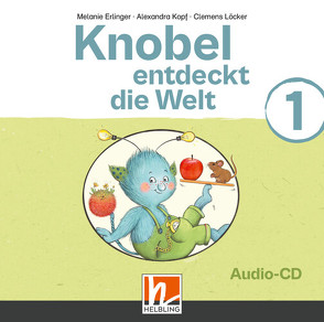 Knobel entdeckt die Welt 1 | Audios von Erlinger,  Melanie, Kopf,  Alexandra, Löcker,  Clemens