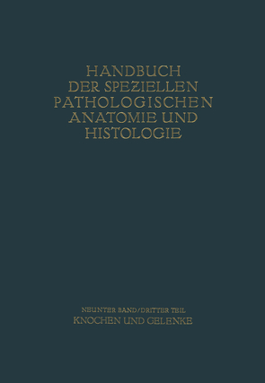 Knochen und Gelenke von Axhausen,  G., Bergmann,  E., Haslhofer,  L., Lang,  F. J., Lauche,  A., Putschar,  W., Schmidt,  M.B.