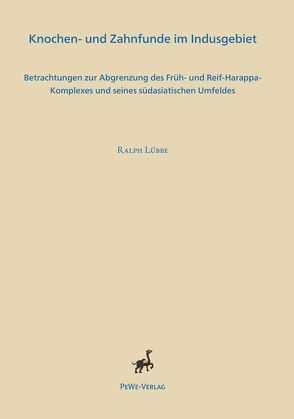 Knochen- und Zahnfunde im Indusgebiet von Lübbe,  Ralph