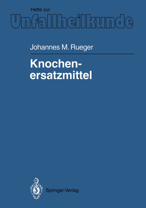 Knochenersatzmittel von Pannike,  A., Rueger,  Johannes M.