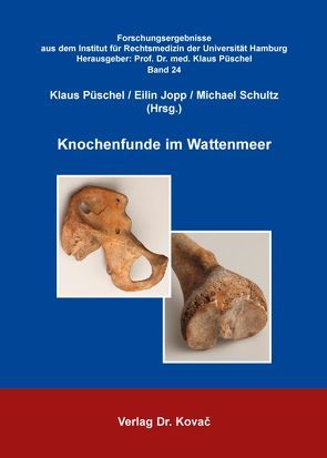 Knochenfunde im Wattenmeer von Jopp,  Eilin, Püschel,  Klaus, Schultz,  Michael