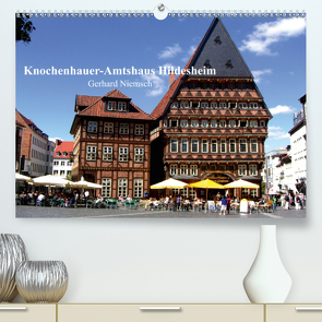 Knochenhauer-Amtshaus Hildesheim (Premium, hochwertiger DIN A2 Wandkalender 2020, Kunstdruck in Hochglanz) von Niemsch,  Gerhard