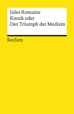 Knock oder der Triumph der Medizin von Haffmanns,  Peter, Plocher,  Hanspeter, Romains,  Jules