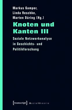 Knoten und Kanten III von Düring,  Marten, Gamper,  Markus, Reschke,  Linda