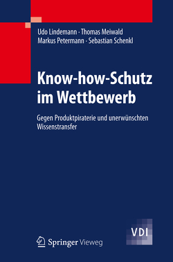 Know-how-Schutz im Wettbewerb von Lindemann,  Udo, Meiwald,  Thomas, Petermann,  Markus, Schenkl,  Sebastian