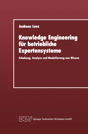Knowledge Engineering für betriebliche Expertensysteme von Lenz,  Andreas