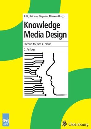 Knowledge Media Design von Eibl,  Maximilian, Reiterer,  Harald, Stephan,  Peter Friedrich, Thissen,  Frank