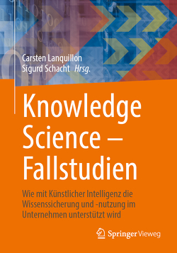 Knowledge Science – Fallstudien von Lanquillon,  Carsten, Schacht,  Sigurd