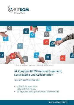 KnowTech – 16. Kongress für Wissensmanagement, Social Media und Collaboration von Arns,  Tobias, Bentele,  Markus, Niemeier,  Joachim, Schütt,  Peter, Weber,  Mathias