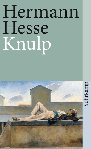 Knulp von Hesse,  Hermann, Michels,  Volker, Walser,  Karl