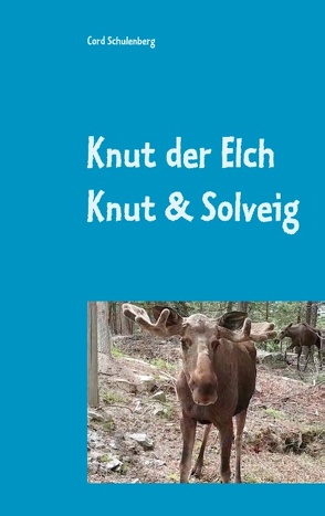 Knut der Elch von Schulenberg,  Cord