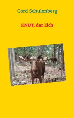 Knut, der Elch von Schulenberg,  Cord