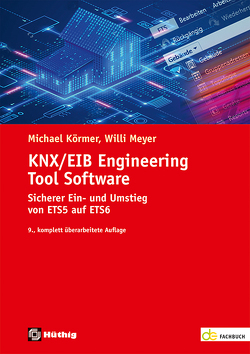 KNX/EIB Engineering Tool Software von Körmer,  Michael, Meyer,  Willi