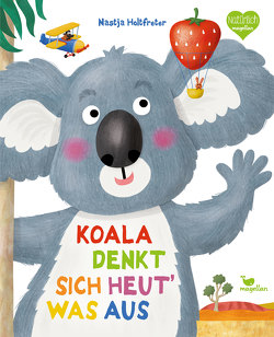 Koala denkt sich heut‘ was aus von Holtfreter,  Nastja
