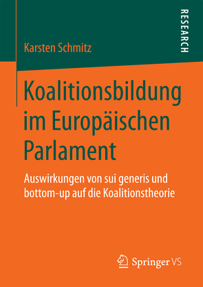 Koalitionsbildung im Europäischen Parlament von Schmitz,  Karsten