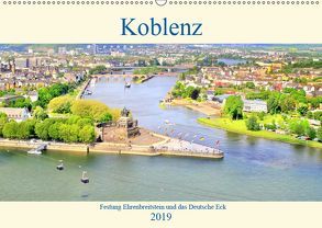 Koblenz – Festung Ehrenbreitstein und das Deutsche Eck (Wandkalender 2019 DIN A2 quer) von Klatt,  Arno