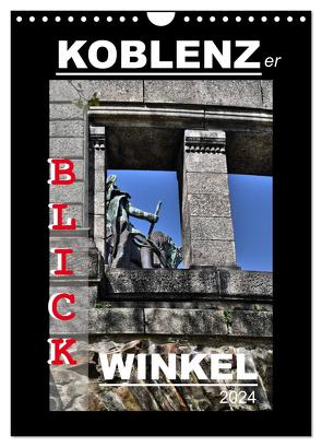 Koblenzer Blick Winkel (Wandkalender 2024 DIN A4 hoch), CALVENDO Monatskalender von Heußlein,  Jutta