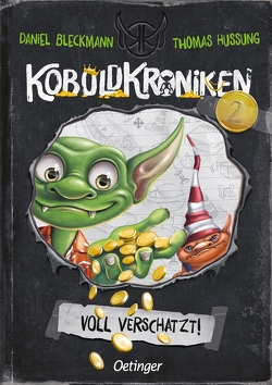 KoboldKroniken 2. Voll verschatzt! von Bleckmann,  Daniel, Hussung,  Thomas